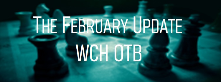 THE February UPDATE - WCH OTB